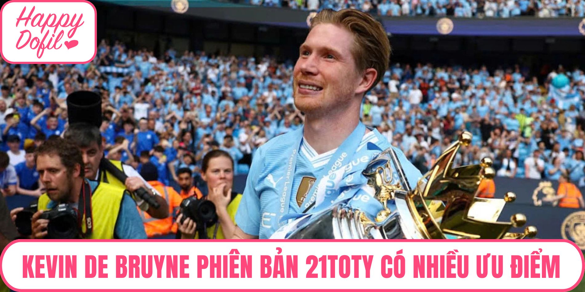 Kevin De Bruyne phiên bản 21TOTY có nhiều ưu điểm