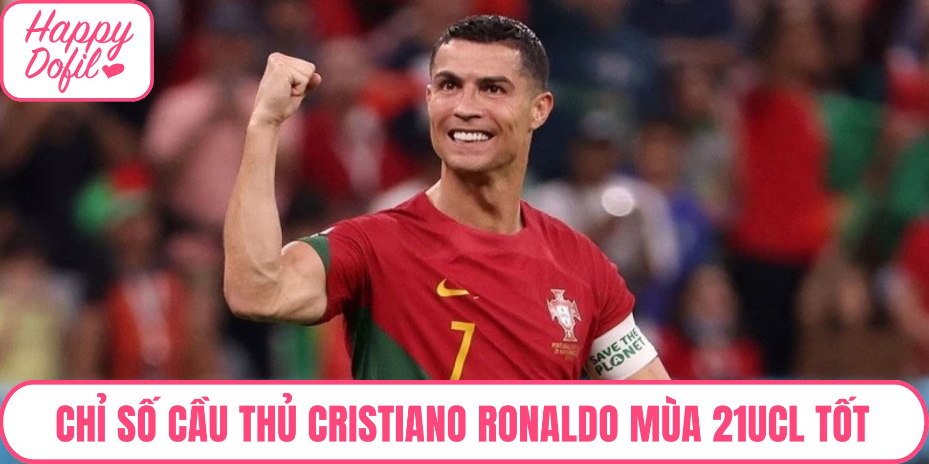 Chỉ số cầu thủ Cristiano Ronaldo mùa 21UCL khá ấn tượng