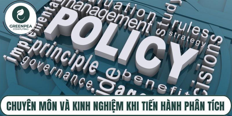 Chuyên môn và kinh nghiệm khi tiến hành phân tích