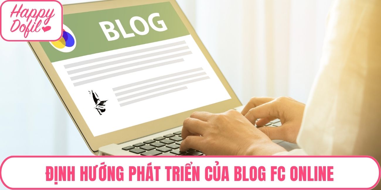 Định hướng phát triển của blog fc online