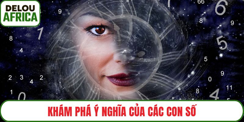 Khám phá ý nghĩa của các con số