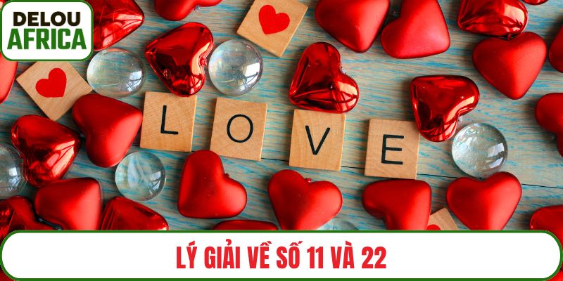 Lý giải về số 11 và 22