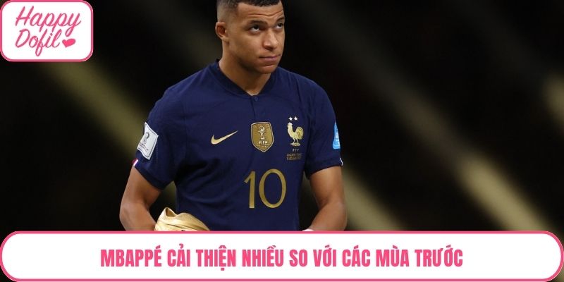 Mbappé cải thiện nhiều so với các mùa trước