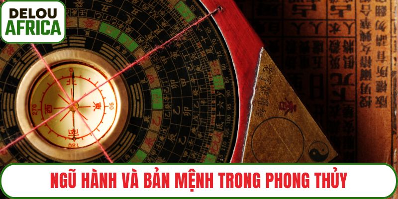 Ngũ hành và bản mệnh trong phong thủy