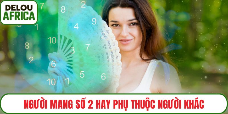 Người mang số 2 hay phụ thuộc người khác