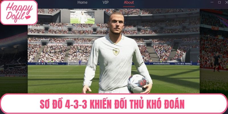 Sơ đồ 4-3-3 khiến đối thủ khó đoán 