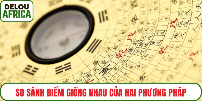 So sánh điểm giống nhau của hai phương pháp