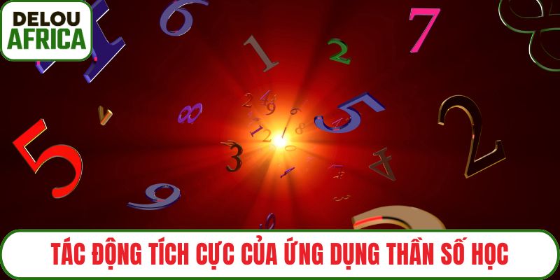 Tác động tích cực của ứng dụng thần số học