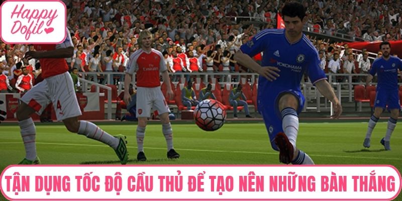 Tận dụng tốc độ của các cầu thủ để tạo nên những bàn thắng