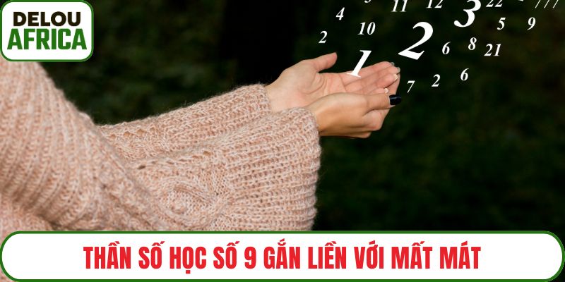 Thần số học số 9 gắn liền với mất mát