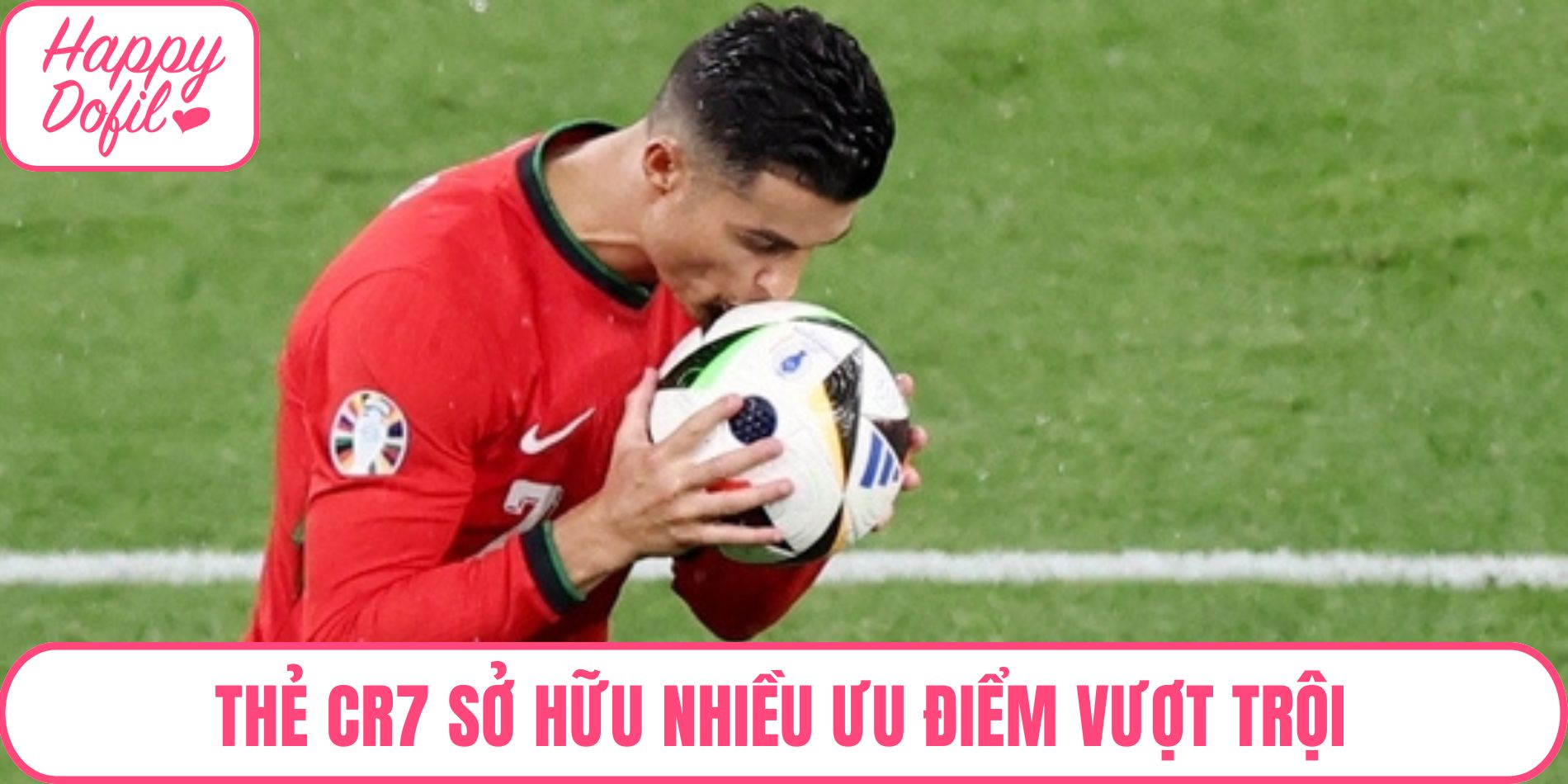 Thẻ CR7 sở hữu nhiều ưu điểm vượt trội