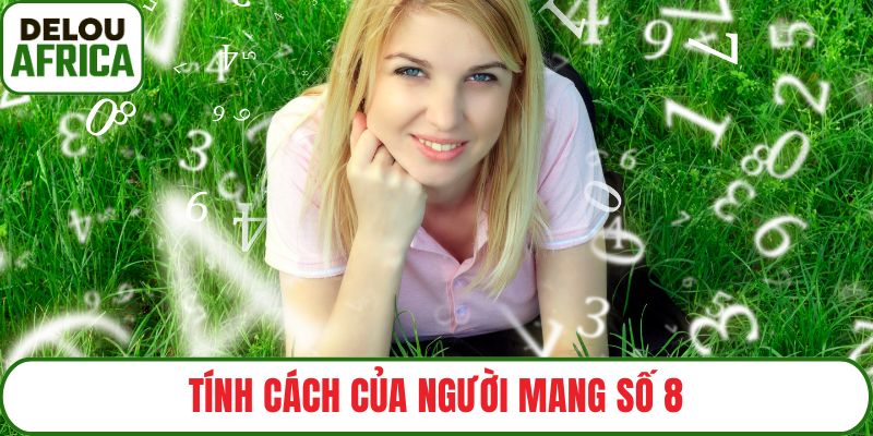 Tính cách của người mang số 8