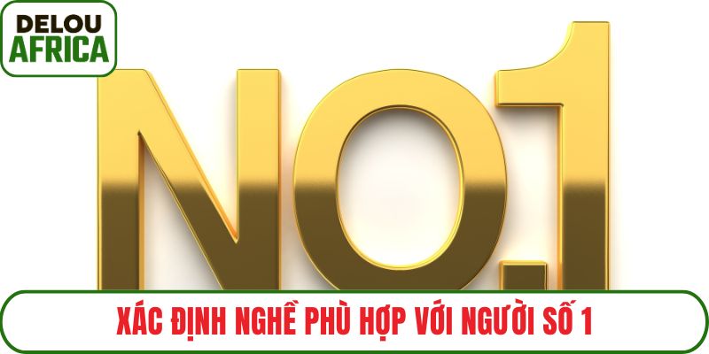 Xác định nghề phù hợp với người số 1